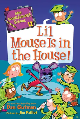 Moja najčudnejšia škola č. 12: Lil Mouse je v dome! - My Weirder-est School #12: Lil Mouse Is in the House!