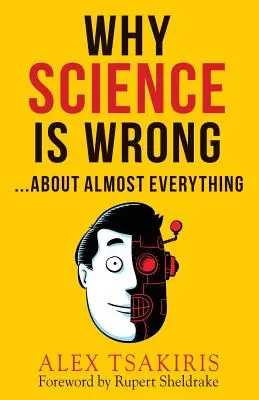 Prečo sa veda mýli... takmer vo všetkom - Why Science Is Wrong...About Almost Everything