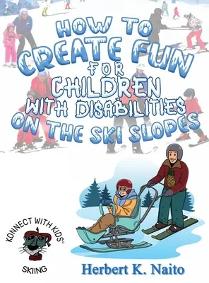 Ako vytvoriť zábavu pre deti s postihnutím na lyžiarskych svahoch - How to Create Fun for Children with Disabilities on the Ski Slopes