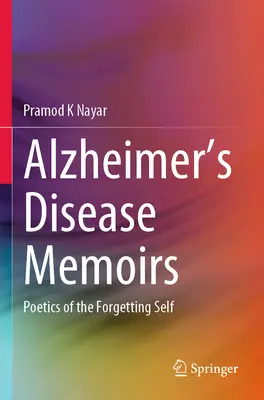 Memoáre o Alzheimerovej chorobe: Poetika zabúdania - Alzheimer's Disease Memoirs: Poetics of the Forgetting Self