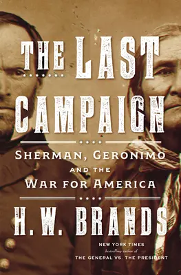 Posledné ťaženie: Sherman, Geronimo a vojna o Ameriku - The Last Campaign: Sherman, Geronimo and the War for America