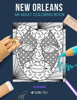 New Orleans: OMAĽOVÁNKY PRE DOSPELÝCH: New Orleans: omaľovánka pre dospelých - New Orleans: AN ADULT COLORING BOOK: A New Orleans Coloring Book For Adults