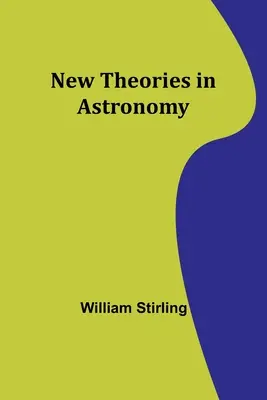 Nové teórie v astronómii - New Theories in Astronomy