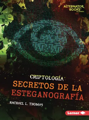 Secretos de la Esteganografa (Tajomstvá steganografie) - Secretos de la Esteganografa (Secrets of Steganography)