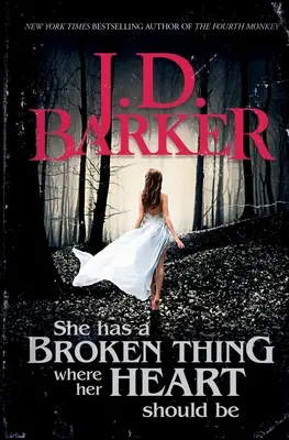 Má zlomenú vec tam, kde by malo byť jej srdce - She Has A Broken Thing Where Her Heart Should Be