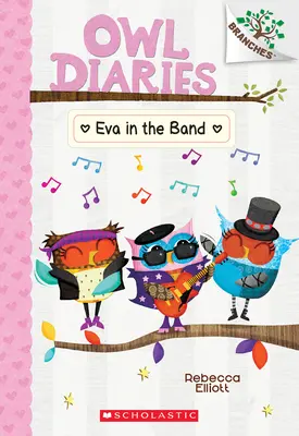 Eva v kapele: Kniha o vetvách (Sovie denníky #17) - Eva in the Band: A Branches Book (Owl Diaries #17)