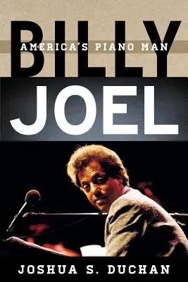 Billy Joel: americký klavirista - Billy Joel: America's Piano Man