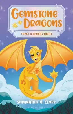 Drahokamy 3: Strašidelná noc topásu - Gemstone Dragons 3: Topaz's Spooky Night