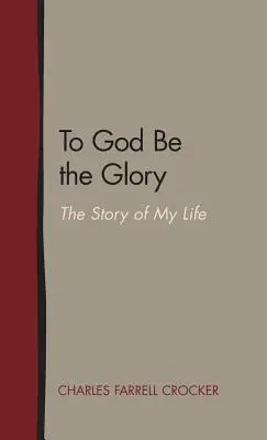 Bohu sláva: Príbeh môjho života - To God Be the Glory: The Story of My Life