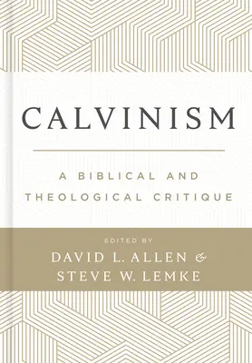 Kalvinizmus: Biblická a teologická kritika - Calvinism: A Biblical and Theological Critique