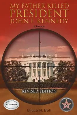 Môj otec zabil prezidenta Johna F. Kennedyho: A Memoir: Vydanie: Revidované vydanie - My Father Killed President John F. Kennedy: A Memoir: Revised Edition