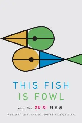 This Fish Is Fowl: Eseje o bytí - This Fish Is Fowl: Essays of Being