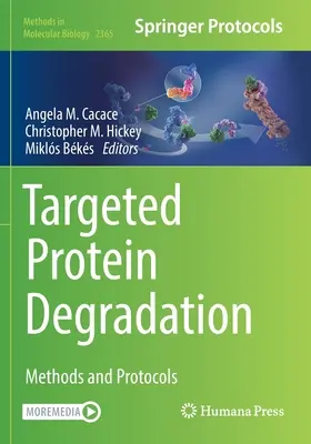 Cielená degradácia proteínov: Metódy a protokoly - Targeted Protein Degradation: Methods and Protocols