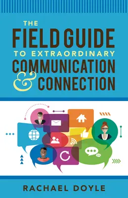 Terénny sprievodca výnimočnou komunikáciou a spojením - The Field Guide to Extraordinary Communication and Connection
