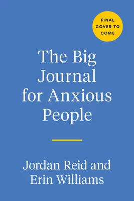 Veľký denník pre úzkostlivých ľudí - The Big Journal for Anxious People