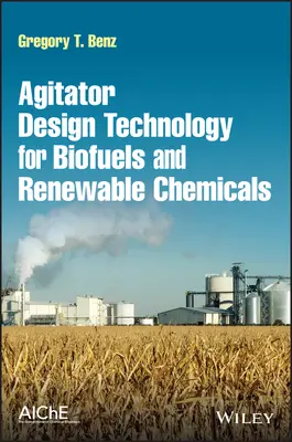 Technológia návrhu miešadiel pre biopalivá a obnoviteľné chemikálie - Agitator Design Technology for Biofuels and Renewable Chemicals