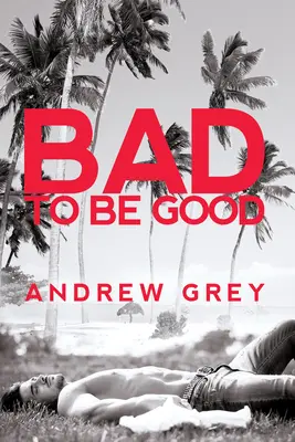 Zlé byť dobré - Bad to Be Good