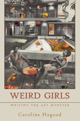 Divné dievčatá: Písanie umeleckého monštra - Weird Girls: Writing the Art Monster