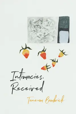 Intimity, prijaté - Intimacies, Received