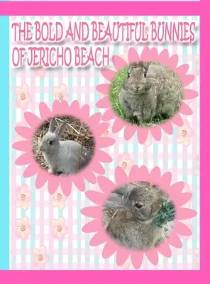 Odvážne a krásne zajačiky z pláže Jericho - The Bold and Beautiful Bunnies of Jericho Beach