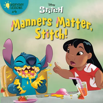 Lekcie na každý deň #4: Na slušnom správaní záleží, Stitch! (Disney Stitch) - Everyday Lessons #4: Manners Matter, Stitch! (Disney Stitch)