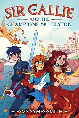 Sir Callie a šampióni z Helstonu - Sir Callie and the Champions of Helston