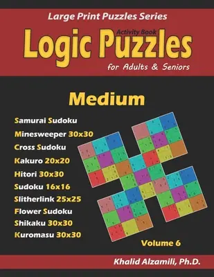 Kniha aktivít: Logické hádanky pre dospelých a seniorov: (Samurai Sudoku, Minesweeper, Cross Sudoku, Kakuro, Hitori, Sli - Activity Book: Logic Puzzles for Adults & Seniors: 500 Medium Puzzles (Samurai Sudoku, Minesweeper, Cross Sudoku, Kakuro, Hitori, Sli
