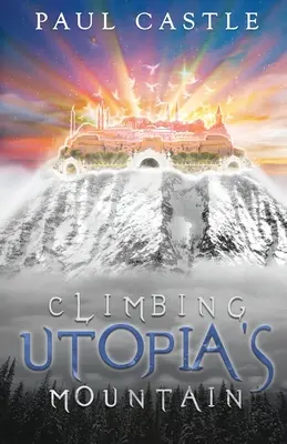 Výstup na horu Utópie - Climbing Utopia's Mountain
