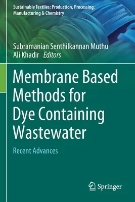 Membránové metódy pre odpadové vody obsahujúce farbivá: Najnovšie pokroky - Membrane Based Methods for Dye Containing Wastewater: Recent Advances