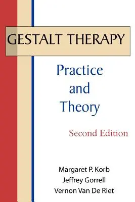 Gestalt terapia: Gestaltová teória: prax a teória - Gestalt Therapy: Practice and Theory