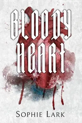 Krvavé srdce: Ilustrované vydanie - Bloody Heart: Illustrated Edition