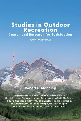 Štúdie o rekreácii v prírode: Hľadanie a výskum spokojnosti - Studies in Outdoor Recreation: Search and Research for Satisfaction