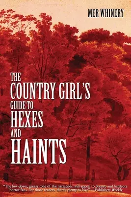 Sprievodca vidieckeho dievčaťa po kúzlach a strašidlách - The Country Girl's Guide to Hexes and Haints