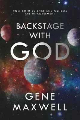 V zákulisí s Bohom: Ako sa veda a Genesis zhodujú - Backstage With God: How Both Science and Genesis Are in Agreement