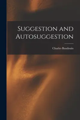 Sugescia a autosugescia - Suggestion and Autosuggestion