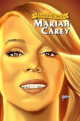 Ženská sila: Carey: Mariah Carey - Female Force: Mariah Carey