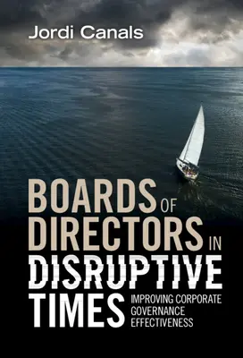 Správne rady v rozvratných časoch: Zlepšenie efektívnosti správy a riadenia spoločností - Boards of Directors in Disruptive Times: Improving Corporate Governance Effectiveness