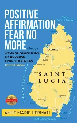 Pozitívne afirmácie - Už sa nebojte: Memoáre - Positive Affirmation - Fear No More: Memoir