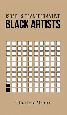 Izraelskí čierni umelci, ktorí sa transformujú - Israel's Transformative Black Artists