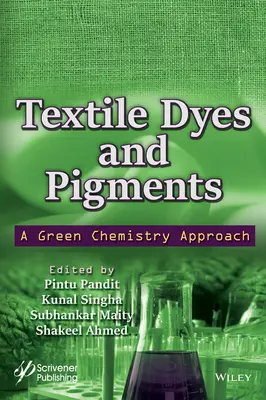 Textilné farbivá a pigmenty: Prístup zelenej chémie - Textile Dyes and Pigments: A Green Chemistry Approach
