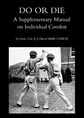 Rob alebo zomri: doplnková príručka o individuálnom boji - Do or Die: A Supplementary Manual on Individual Combat