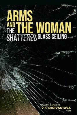 Zbrane a žena: Rozbitý sklenený strop - Arms and the Woman: The Shattered Glass Ceiling