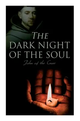 Temná noc duše: duchovná báseň - The Dark Night of the Soul: Spiritual Poem