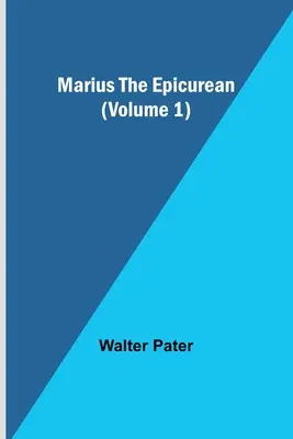 Marius Epikurejec (1. diel) - Marius the Epicurean (Volume 1)