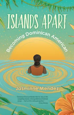 Oddelené ostrovy: Stať sa dominikánskou Američankou - Islands Apart: Becoming Dominican American