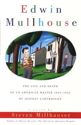 Edwin Mullhouse: Život a smrť amerického spisovateľa 1943-1954 by Jeffrey Cartwright - Edwin Mullhouse: The Life and Death of an American Writer 1943-1954 by Jeffrey Cartwright
