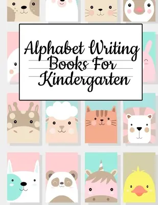 Abecedné zošity na písanie pre materské školy: Písmená A-Z a zošit na písanie abecedy pre batoľatá - Alphabet Writing Books For Kindergarten: Trace Baby Animal Words With This Cute Workbook - A-Z Letter Tracing Book & ABC Writing Notebook for Toddlers