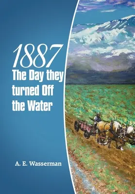 1887 Deň, keď vypli vodu - 1887 the Day They Turned off the Water