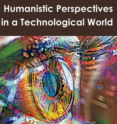 Humanistické perspektívy v technologickom svete - Humanistic Perspectives in a Technological World