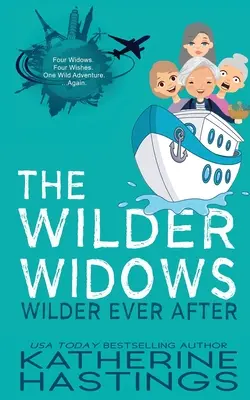 Wilderove vdovy Wilder Ever After - The Wilder Widows Wilder Ever After